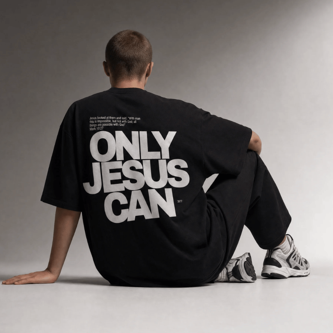 Tshirt oversized- HOMBRE-  ONLY JESUS CAN