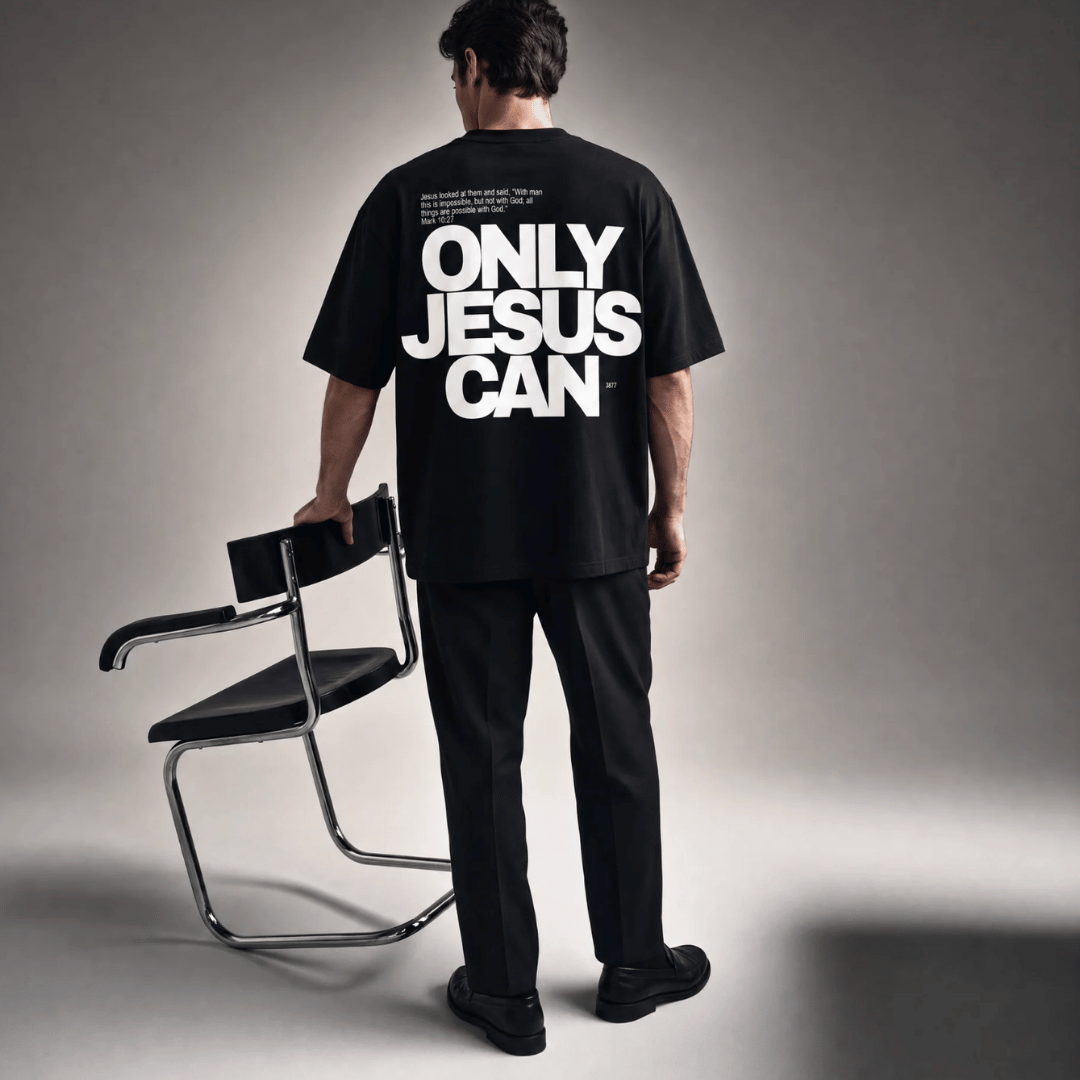 Tshirt oversized- HOMBRE-  ONLY JESUS CAN