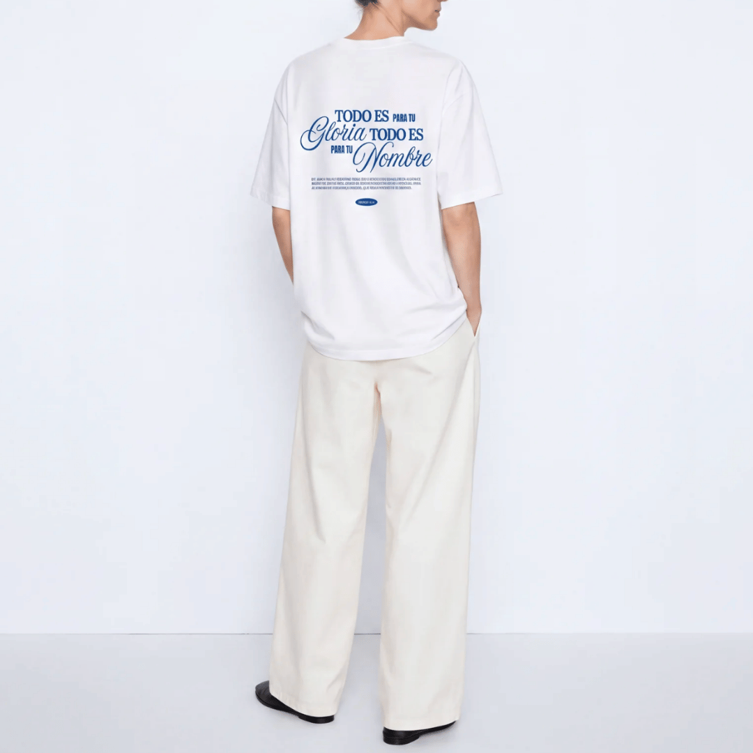 Tshirt oversized TODO ES PARA TU Gloria / MUJER