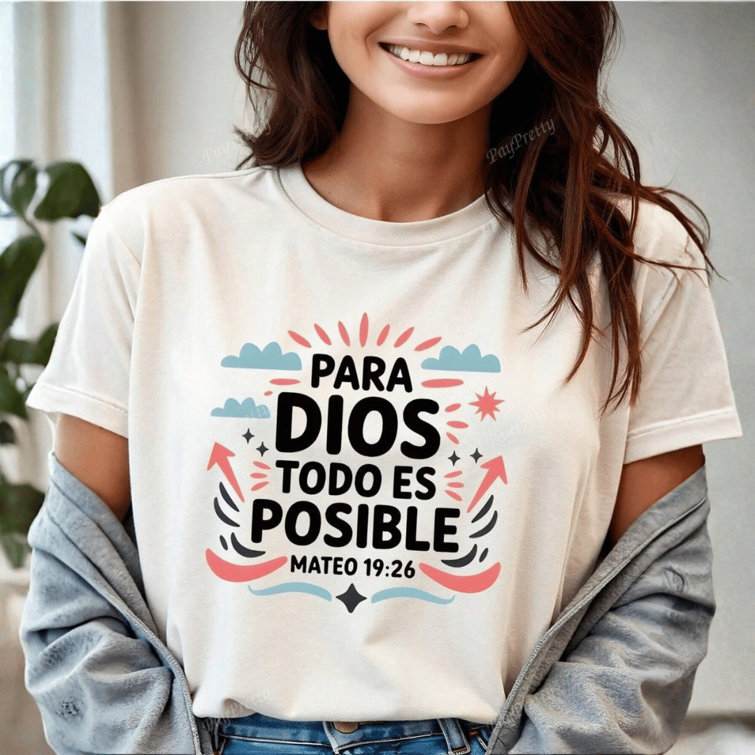 CAMISETA DAMA PARA DIOS TODO ES POSIBLE / MUJER