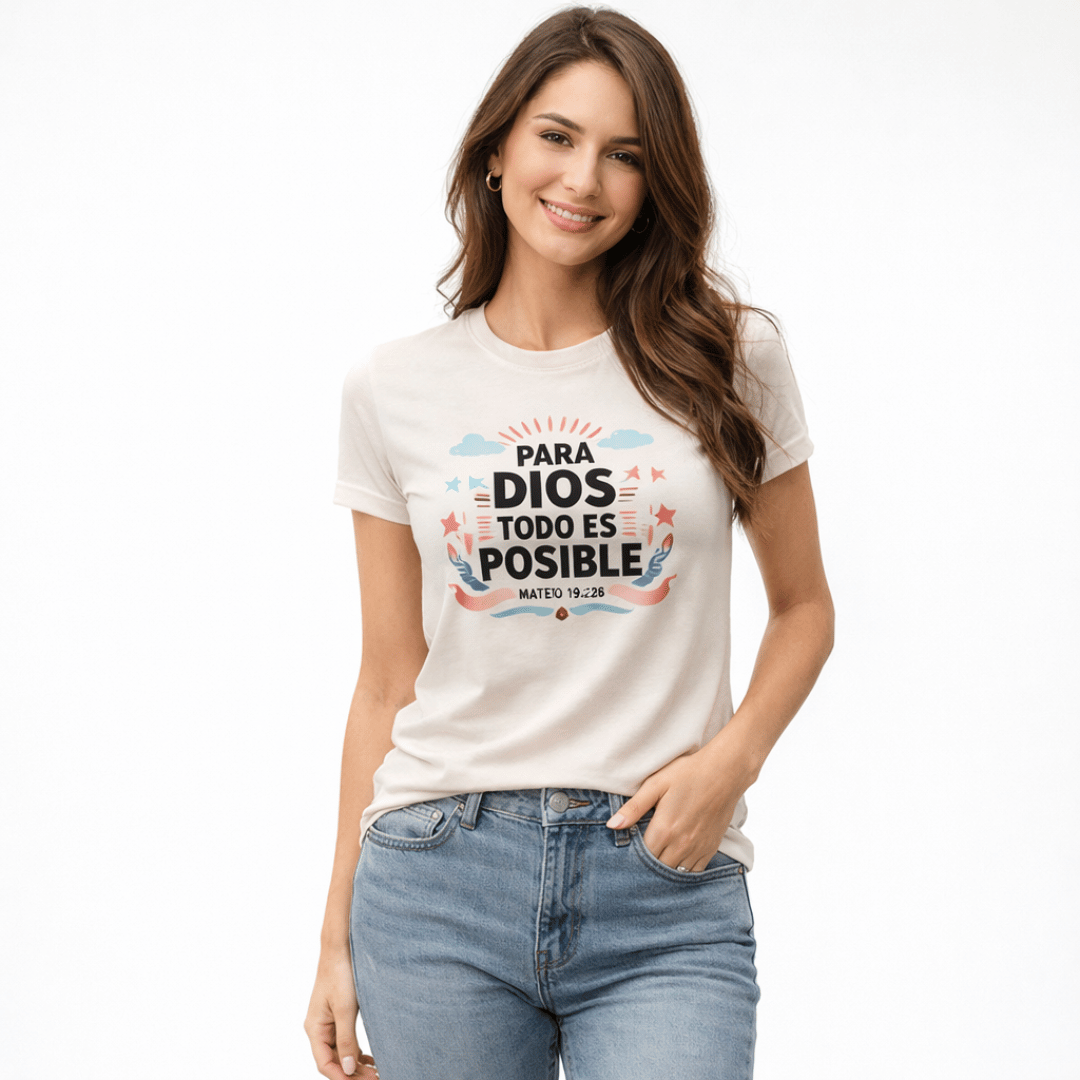 CAMISETA DAMA PARA DIOS TODO ES POSIBLE / MUJER