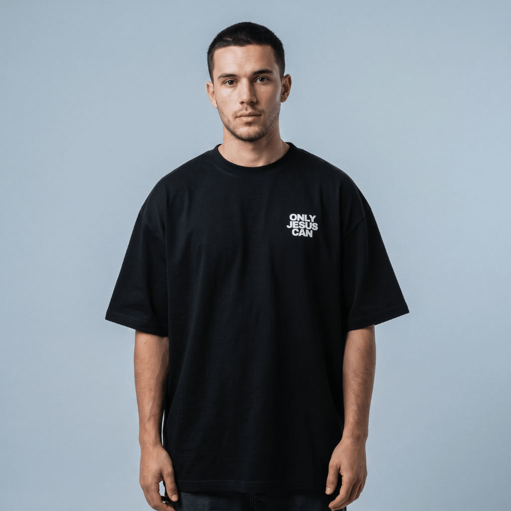 Tshirt oversized- HOMBRE-  ONLY JESUS CAN