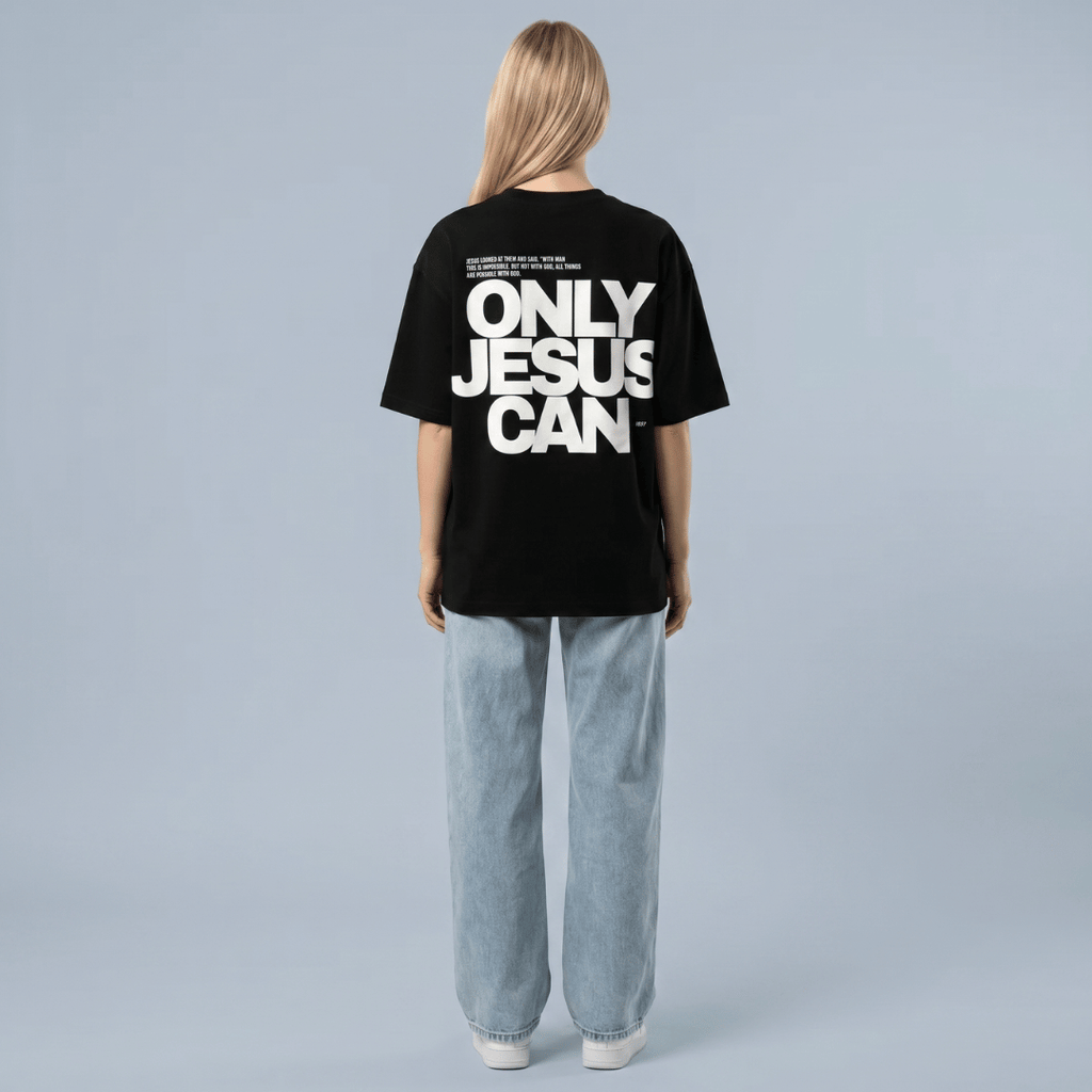 Tshirt oversized- MUJER-  ONLY JESUS CAN