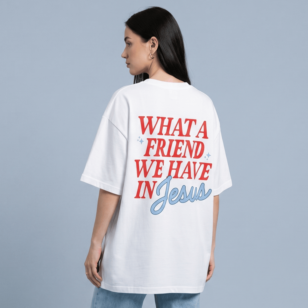 Tshirt oversized  WHATA FRIEND WE HAVE INJesus / MUJER