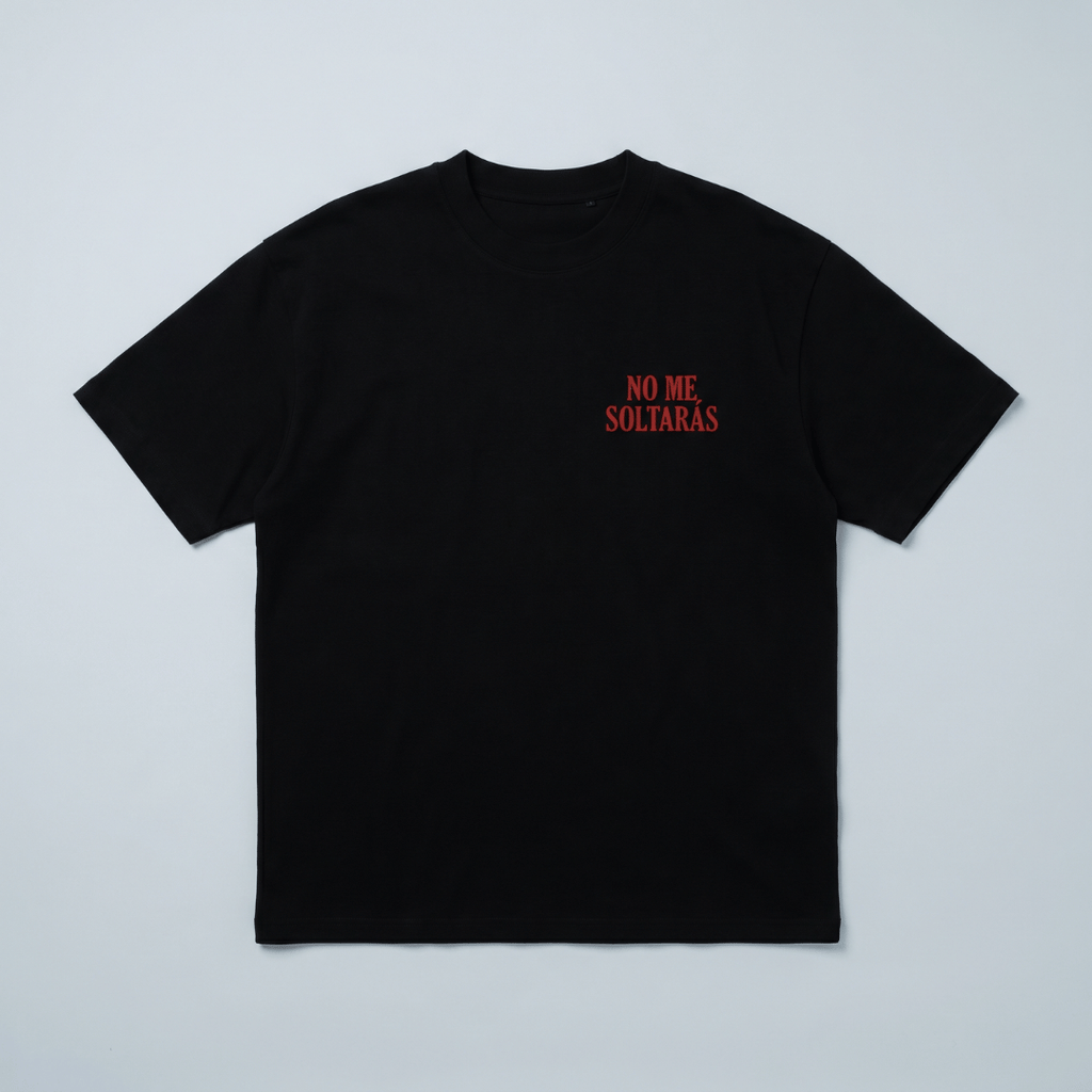 Tshirt oversized-NEGRO NO ME SOLTARAS / HOMBRE