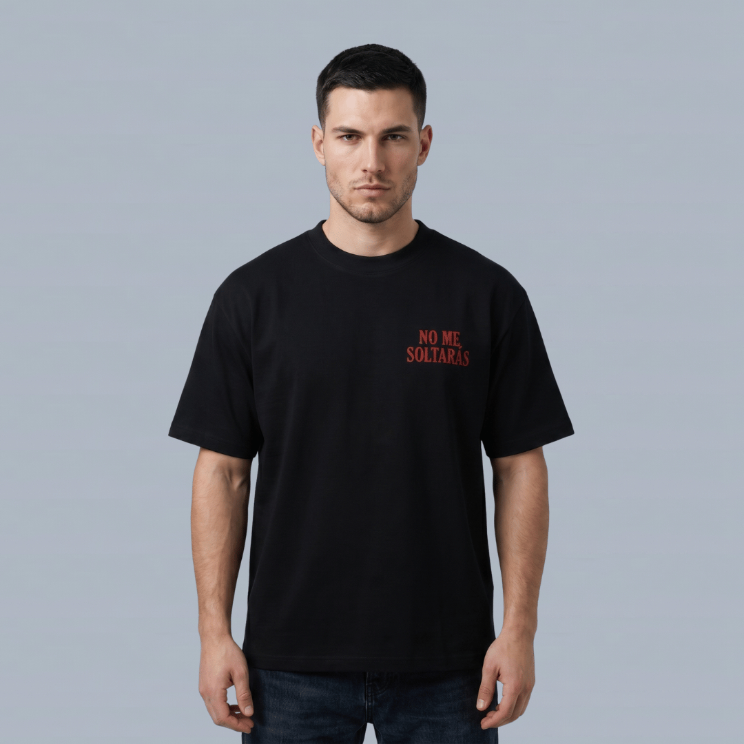 Tshirt oversized-NEGRO NO ME SOLTARAS / HOMBRE